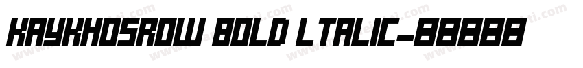 KayKhosrow Bold ltalic字体转换